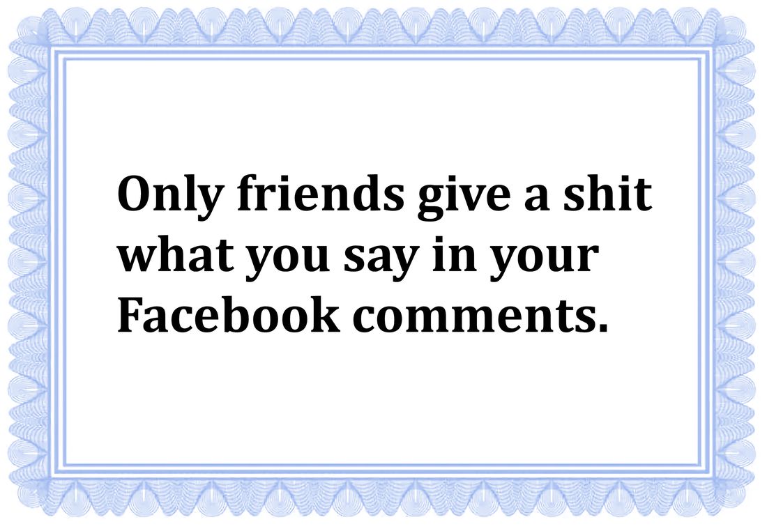 Click to Enlarge-Esc to Close ArtWork1/WiseCracks Comments Memes/certificatefriends.jpg